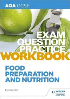 Coperta cărții AQA GCSE (9-1) Food Preparation and Nutrition Exam Question Practice Workbook