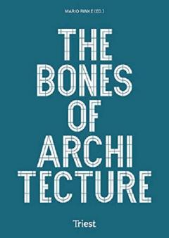 The Bones of Architecture 