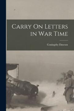 Coperta cărții Carry On Letters in War Time