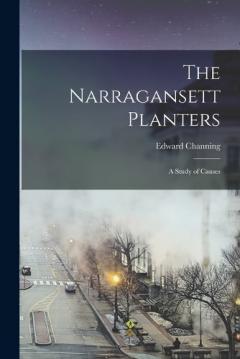 The Narragansett Planters: A Study of Causes