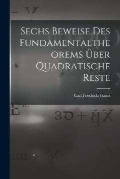 Coperta cărții Sechs Beweise des Fundamentaltheorems über Quadratische Reste