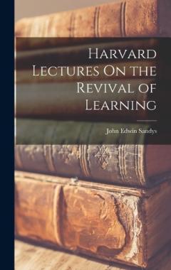 Coperta cărții Harvard Lectures On the Revival of Learning
