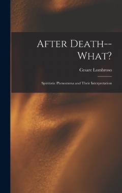 Coperta cărții After Death--What?: Spiritistic Phenomena and Their Interpretation