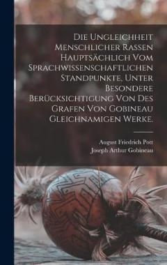 Coperta cărții Die Ungleichheit menschlicher Rassen hauptsächlich vom sprachwissenschaftlichen Standpunkte, unter besondere Berücksichtigung von des Grafen von Gobineau gleichnamigen Werke.
