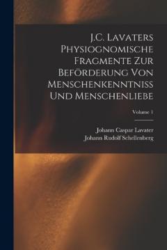 Coperta cărții J.C. Lavaters Physiognomische Fragmente Zur Beförderung Von Menschenkenntniss Und Menschenliebe; Volume 1