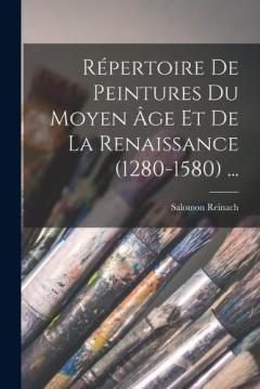 Répertoire De Peintures Du Moyen Âge Et De La Renaissance (1280-1580) ...