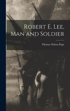 Robert E. Lee, Man and Soldier