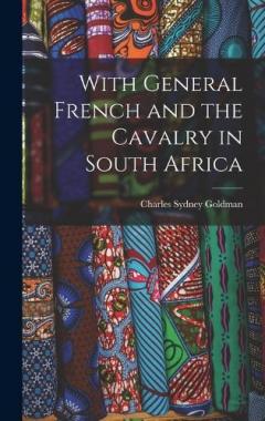 With General French and the Cavalry in South Africa