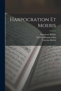 Coperta cărții Harpocration Et Moeris