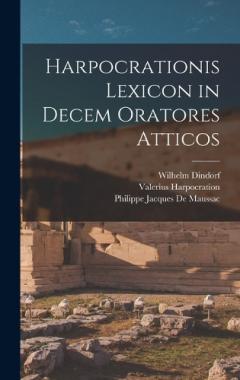 Coperta cărții Harpocrationis Lexicon in Decem Oratores Atticos