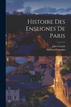 Histoire Des Enseignes De Paris
