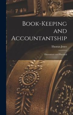 Coperta cărții Book-Keeping and Accountantship: Elementary and Practical