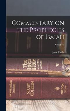 Commentary on the Prophecies of Isaiah; Volume 1
