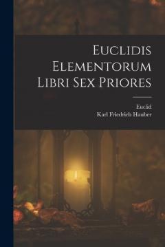 Coperta cărții Euclidis Elementorum Libri Sex Priores