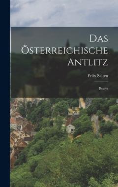 Das Österreichische Antlitz: Essays