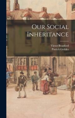 Our Social Inheritance