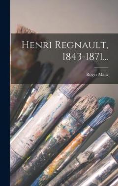 Coperta cărții Henri Regnault, 1843-1871...