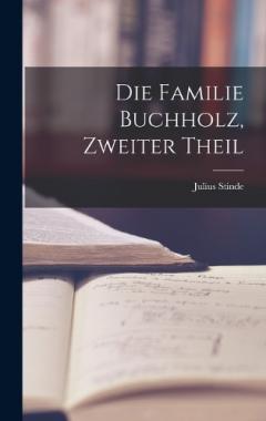 Coperta cărții Die Familie Buchholz, Zweiter Theil