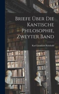 Coperta cărții Briefe über die kantische Philosophie, Zweyter Band