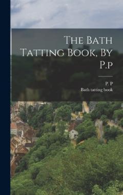 The Bath Tatting Book, By P.p