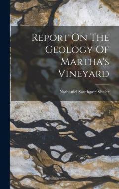 Report On The Geology Of Martha's Vineyard