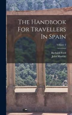 The Handbook For Travellers In Spain; Volume 2