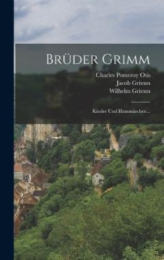 Brüder Grimm: Kinder Und Hausmärchen...