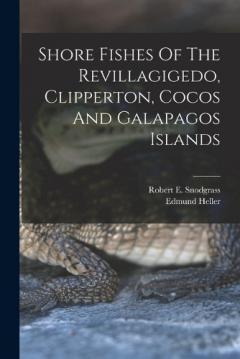 Shore Fishes Of The Revillagigedo, Clipperton, Cocos And Galapagos Islands