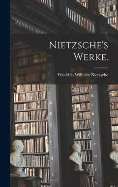 Nietzsche's Werke.