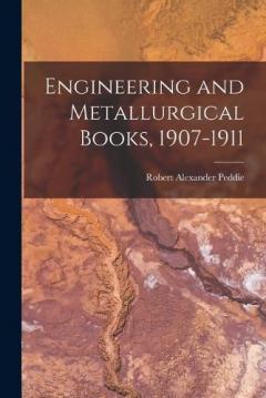 Coperta cărții Engineering and Metallurgical Books, 1907-1911