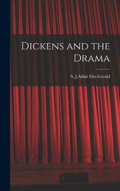Coperta cărții Dickens and the Drama