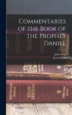 Commentaries of the Book of the Prophet Daniel