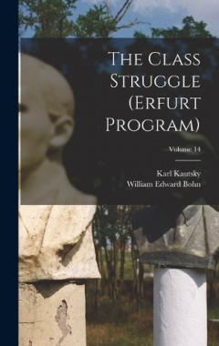 The Class Struggle (Erfurt Program); Volume 14