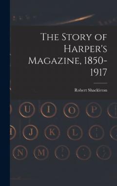 Coperta cărții The Story of Harper's Magazine, 1850-1917