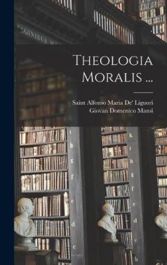 Coperta cărții Theologia Moralis ...