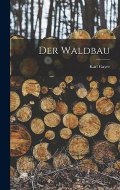 Coperta cărții Der Waldbau