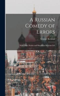 A Russian Comedy of Errors: With Other Stories and Sketches of Russian Life