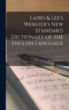 Laird & Lee's Webster's New Standard Dictionary of the English Language