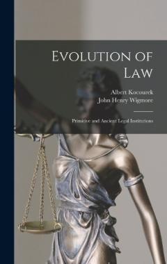 Evolution of Law: Primitive and Ancient Legal Institutions