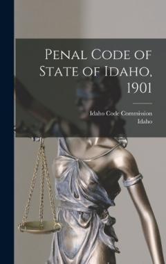 Penal Code of State of Idaho, 1901