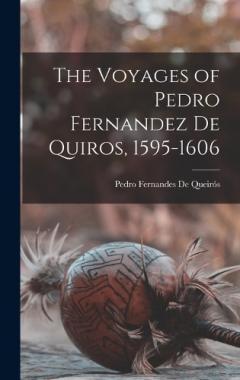 Coperta cărții The Voyages of Pedro Fernandez De Quiros, 1595-1606