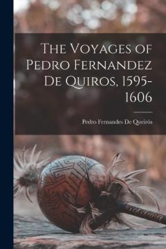 Coperta cărții The Voyages of Pedro Fernandez De Quiros, 1595-1606