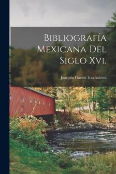 Coperta cărții Bibliografía Mexicana Del Siglo Xvi.