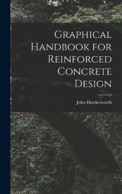 Graphical Handbook for Reinforced Concrete Design