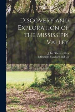 Discovery and Exploration of the Mississippi Valley