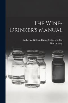 Coperta cărții The Wine-Drinker's Manual