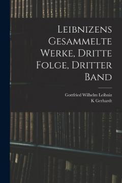Coperta cărții Leibnizens gesammelte Werke, dritte Folge, dritter Band