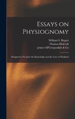 Coperta cărții Essays on Physiognomy: Designed to Promote the Knowledge and the Love of Mankind
