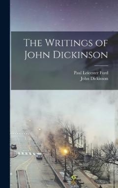 The Writings of John Dickinson