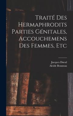 Coperta cărții Traité des hermaphrodits parties génitales, accouchemens des femmes, etc